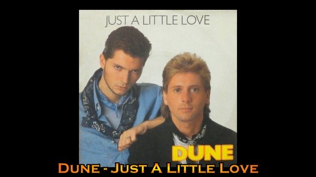 Dune - Just A Little Love [EURO-DISCO] [1986] смотреть онлайн