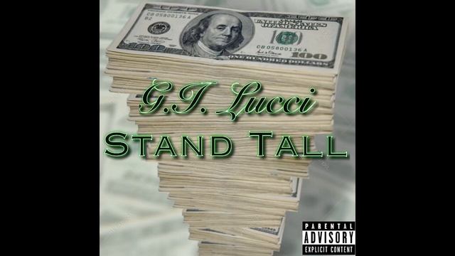 G.I. Lucci - STAND TALL (Prod. By Euro$) смотреть онлайн