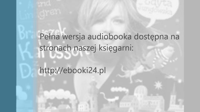 Astrid Lindgren - Braciszek i Karlsson z Dachu MP3 смотреть онлайн