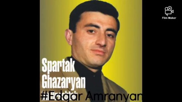 Spartak Ghazaryan - Ari Ari Yar *classic*
