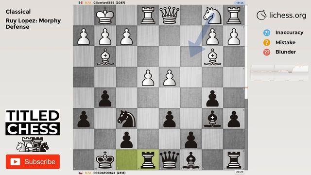 Ruy Lopez: Morphy Defense - Classical - Titled Chess смотреть онлайн