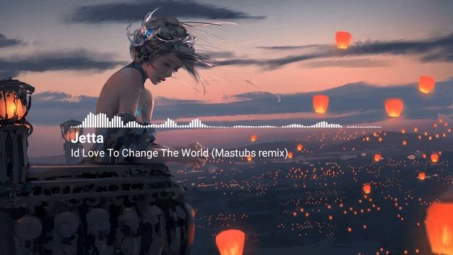 Jetta - Id Love To Change The World (Mastubs remix) смотреть онлайн