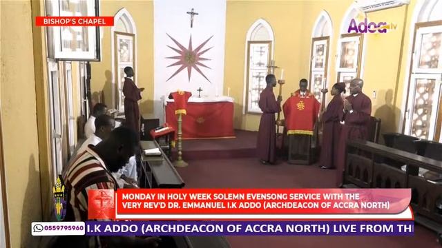 MONDAY IN HOLY WEEK SOLEMN EVENSONG SERVICE WITH THE VERY REV'D DR. EMMANUEL I.K ADDO смотреть онлайн