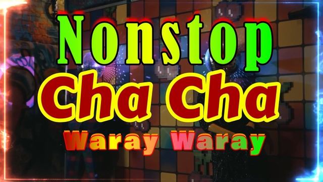 Waray Waray Nonstop Cha Cha || Waray Waray Nonstop Cha Cha смотреть онлайн