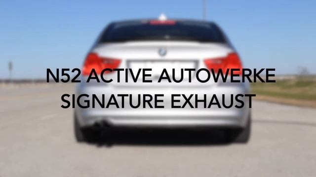 Stock E90 328i Exhaust vs Active Autowerke N52 Signature Exhaust (Version One) смотреть онлайн