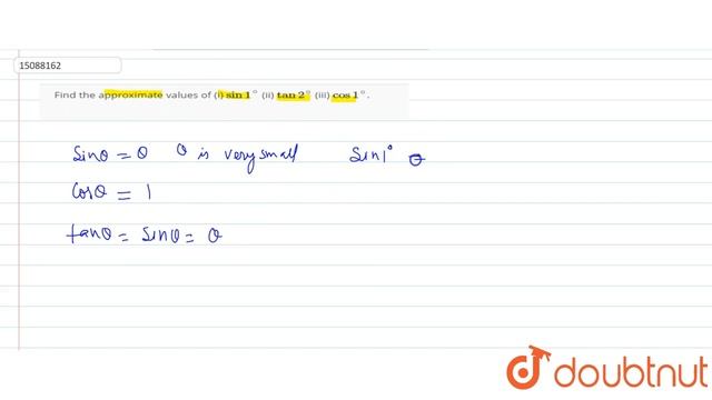 Find the approximate values of (i) `sin 1^(@)` (ii) `tan 2^(@)` (iii) `cos 1^(@)`. смотреть онлайн