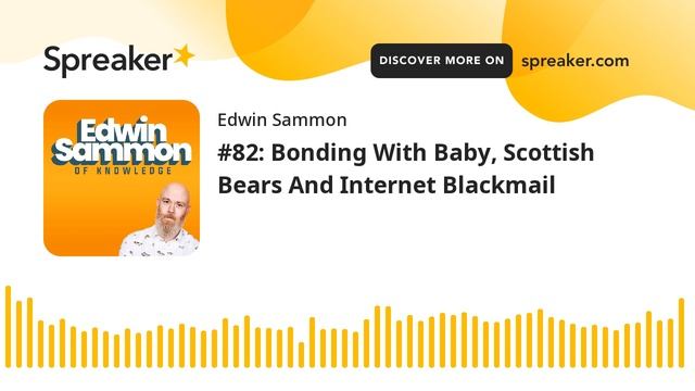 #82: Bonding With Baby, Scottish Bears And Internet Blackmail смотреть онлайн