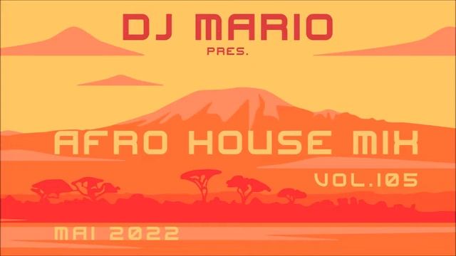 New Afro House Mix - Mai 2022 - Vol.105 смотреть онлайн