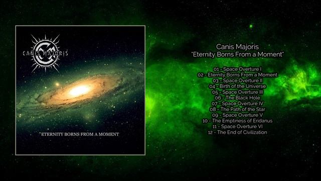Canis Majoris - Eternity Borns From a Moment смотреть онлайн