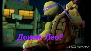TMNT 2012|Лео с Донни поссорились| (3 часть)
