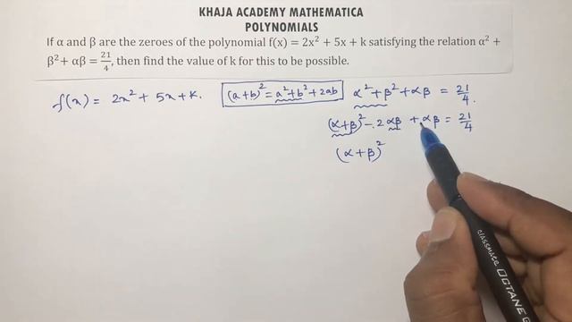 If α and β are the zeroes of the polynomial 2x^2+5x+k satisfying the relation α2+β2+αβ=21/4, find k смотреть онлайн