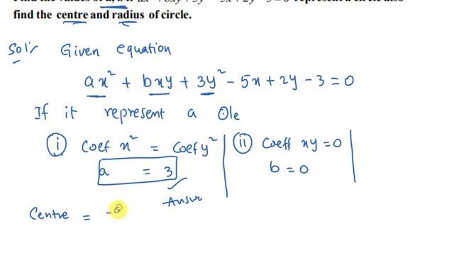 FIND THE values of a, b ax^2 +bxy+3y^2-5x+2y-3=0 if it represent circle then find radius and centr смотреть онлайн