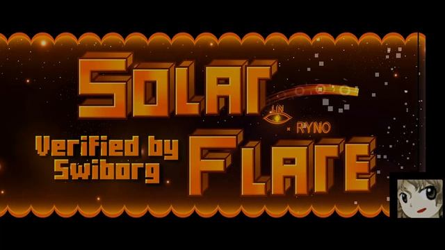 Geometry Dash - Solar Flare by Linear & Ryno (+hitbox) смотреть онлайн