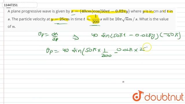 A plane progressive wave is given by x=(40 cm) cos(50pit-0.02piy) where y is in cm and t in s. T... смотреть онлайн
