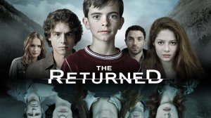 Сериал На зов скорби – 1 сезон 8 серия / Les revenants
