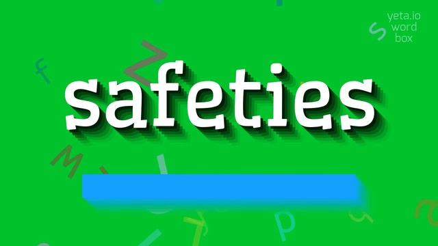SAFETIES - HOW TO PRONOUNCE IT? смотреть онлайн