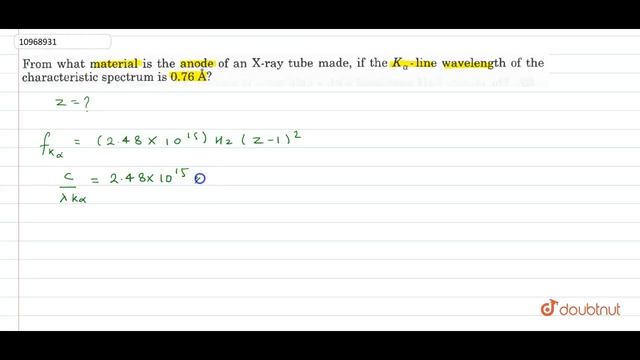 From what meterial is the anod of an X-ray tube made if the `K_alpha` line wavelength of thej ch... смотреть онлайн