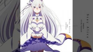 Re:Zero ED / Ending 3 Full - «Stay Alive» by Emilia (Rie Takahashi)「Re：ゼロから始める異世界生活」