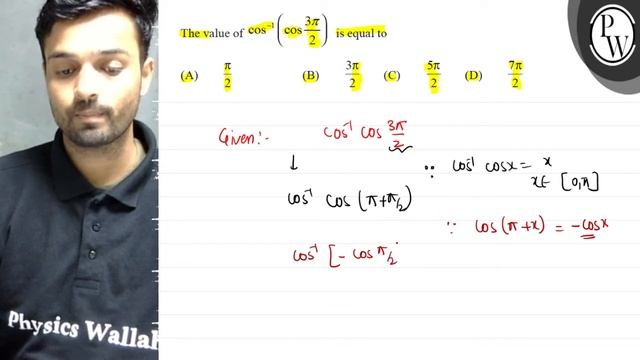The value of \( \cos ^{-1}\left(\cos \frac{3 \pi}{2}\right) \) is e... смотреть онлайн