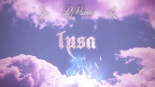 TUSA- DJ PUMA(Remix) KAROL G смотреть онлайн
