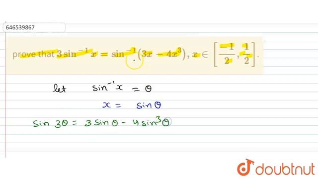 prove that `3sin^(-1)x=sin^(-1)(3x-4x^(3)),x in[(-1)/(2),(1)/(2)]`. | Class 12 Maths | Doubtnut смотреть онлайн