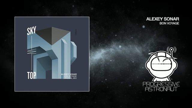 Alexey Sonar - Bon Voyage (Original Mix) [SkyTop] смотреть онлайн