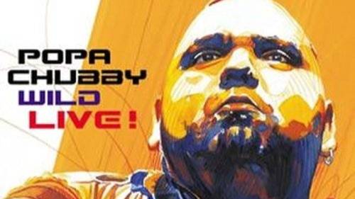 Popa Chubby - Wild Live! (2004) смотреть онлайн