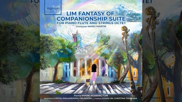 Lim Fantasy of Companionship Suite for Piano, Flute and Strings Octet, Act III: Transition to... смотреть онлайн