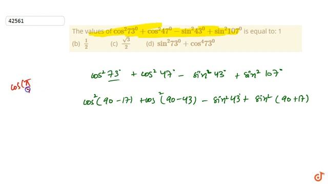 JEE MAINS 2018 The values of `cos^2 73^0+cos^2 47^0-sin^2 43^0+sin^2 107^0`
is equal to:
1 (b) `... смотреть онлайн