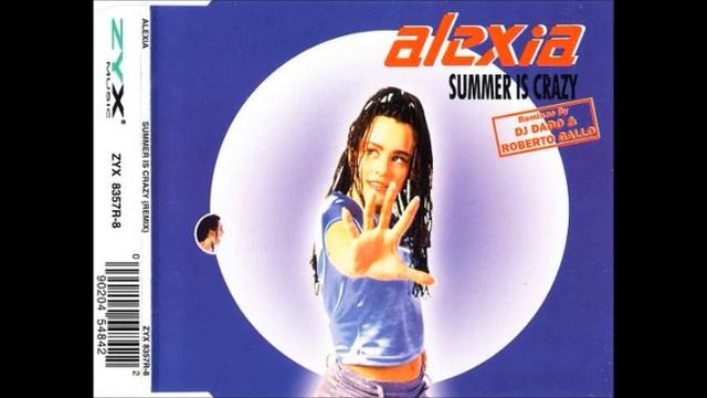 ALEXIA  1996   Summer Is Crazy  SINGLE AND REMIXES