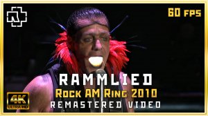 Rammstein: Rammlied LIVE at Rock am Ring 2010 4K 60fps