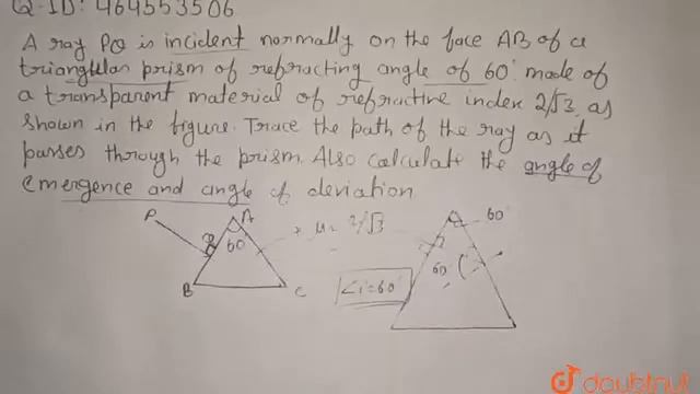 A ray PQ is incident normally on the face AB of a triangular prism of refracting angle of 60^(@)... смотреть онлайн