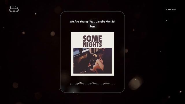 [1시간 / 반복재생] Fun. - We Are Young (feat. Janelle Monáe) | 1 Hour Loop смотреть онлайн