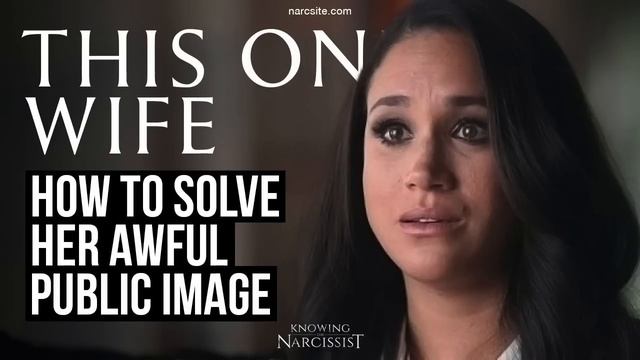 How To Solve Her Awful Public Image (Meghan Markle) смотреть онлайн