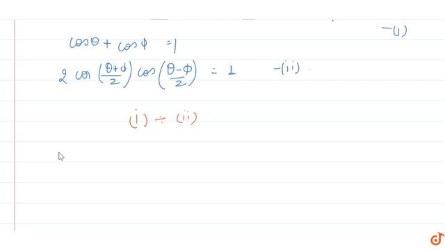 If ` sin theta + sin phi = 1/2` and `cos theta + cos phi = 1`then find the value of ` cot ((the... смотреть онлайн