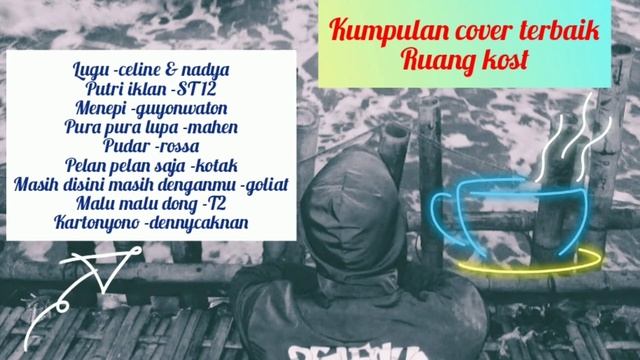 Terbaik kumpulan cover musik ruang kost | lengcay lirik смотреть онлайн