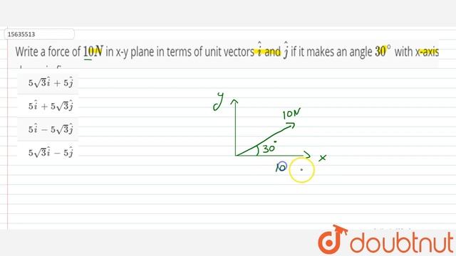 Write a force of `10 N ` in x-y plane in terms of unit vectors `hat(i)` and смотреть онлайн