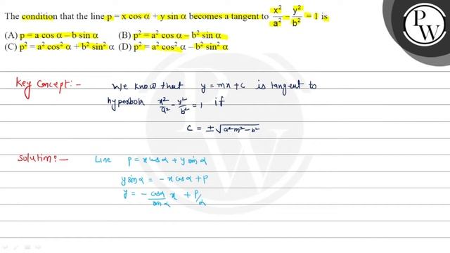 The condition that the line \( p=x \cos \alpha+y \sin \alpha \) becomes a tangent to \( \frac{x^... смотреть онлайн