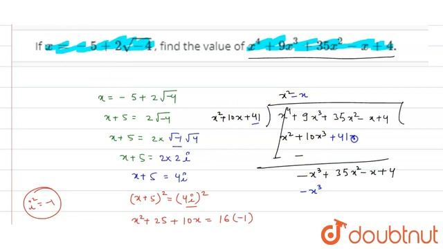 "If `x=-5+2sqrt(-4)` , find the value of `x^4+9x^3+35 x^2-x+4.`" смотреть онлайн