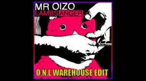 MR. OIZO - Positif (O.N.L Warehouse Edit)