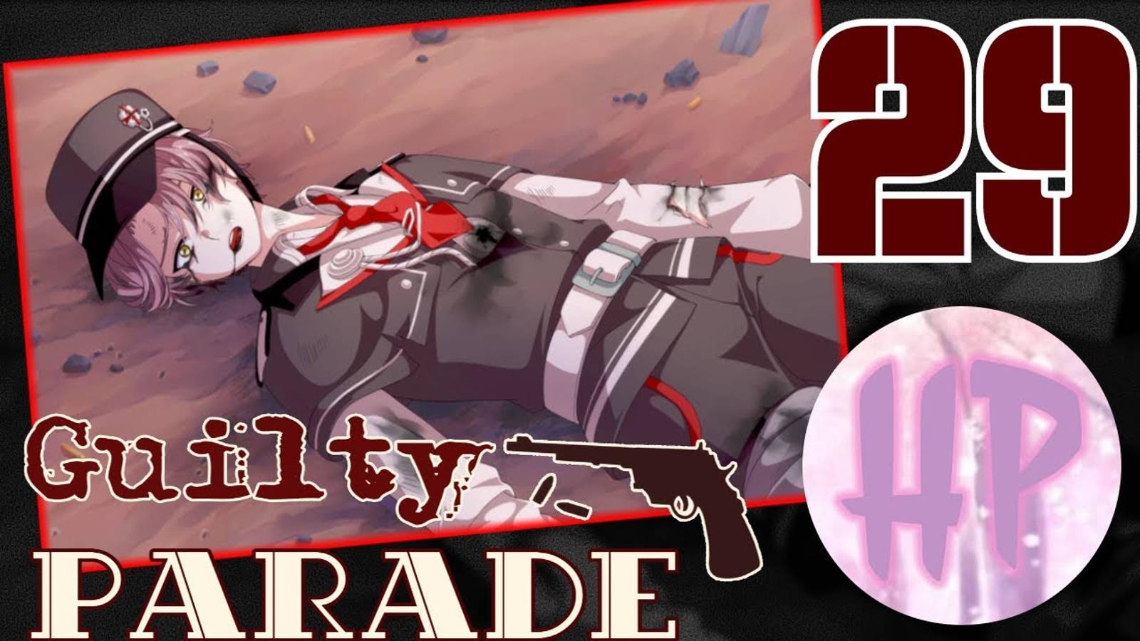 29 - ОСТАТЬСЯ МИЛОСЕРДНЫМ - Прохождение Guilty Parade 3 Эпизод смотреть онлайн