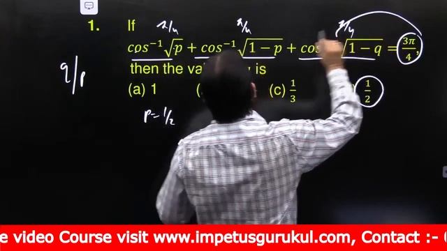 If cos〗^(-1) √p+〖cos〗^(-1) √(1-p)+〖cos〗^(-1) √(1-q)=3π/4, then the value of q is смотреть онлайн