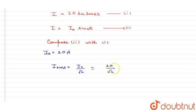 The equation of an alternating current is I = 20 sin 300 pi t. Calculate the frequency and r.m.s... смотреть онлайн