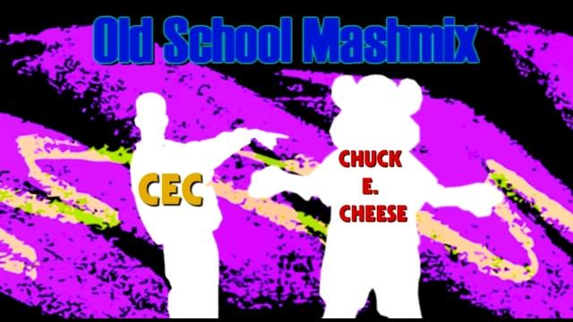 CEC Chuck E Cheese (Mashup/Remix) смотреть онлайн