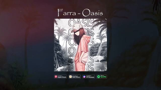 Farra-Oasis (Produced By Concentracia) смотреть онлайн