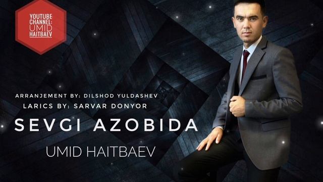 Умид Хаитбаев - Севги Азоби | аудио 2022 | смотреть онлайн