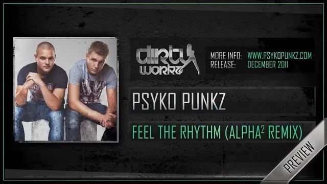 Psyko Punkz - Feel The Rhythm (Alpha² Remix) смотреть онлайн