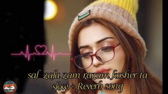Sal zala zam razama kosee to ## slow Reverb pashto ## Karan khan best tapay ## смотреть онлайн