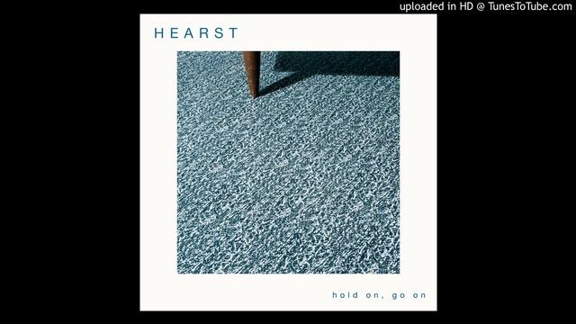 Hearst - Hold On, go on смотреть онлайн