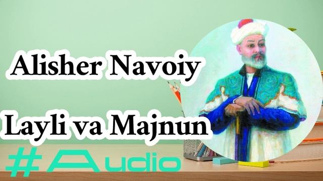 Layli Va Majnun - Alisher Navoiy To'liq Audio @audiokitoblaruz #laylivamajnun
